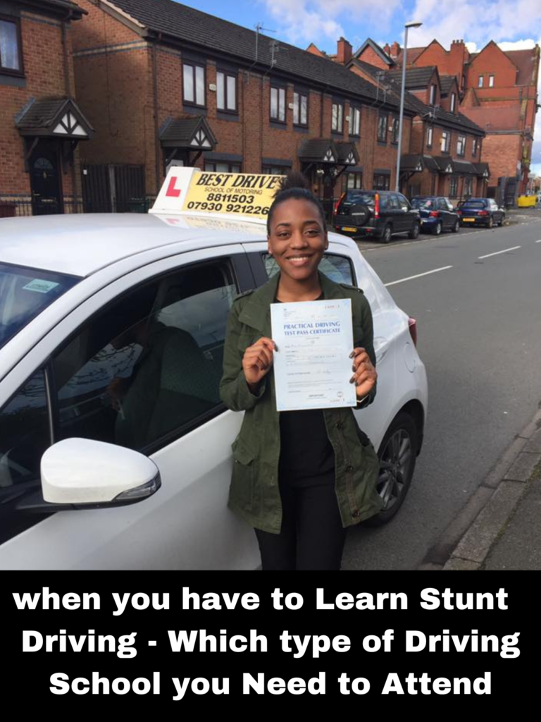 when you have to Learn Stunt Driving - Which type of Driving School you Need to Attend