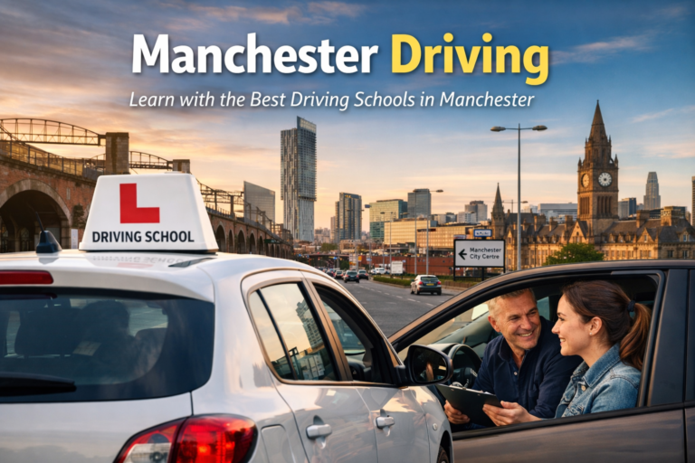 Manchester Driving – A Simple Guide for New Learners