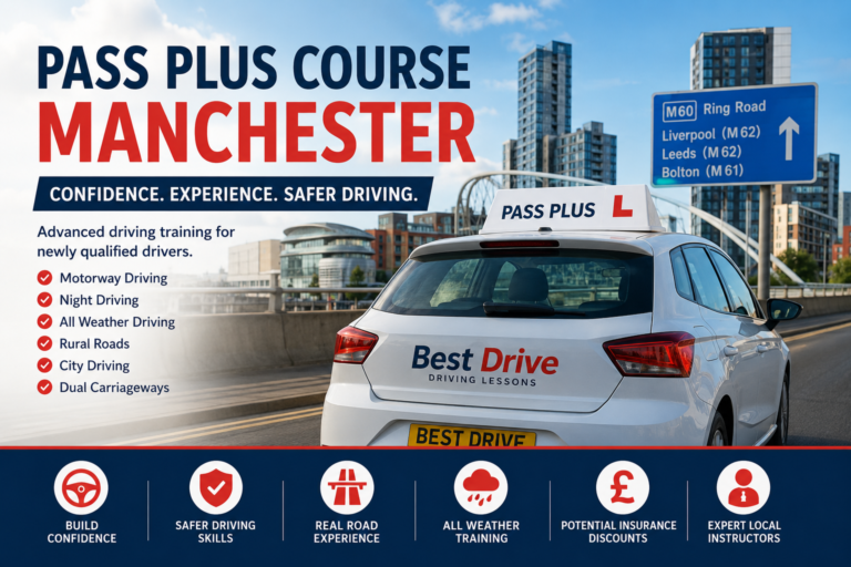 Why a Pass Plus Course Manchester Is Worth It for New Drivers