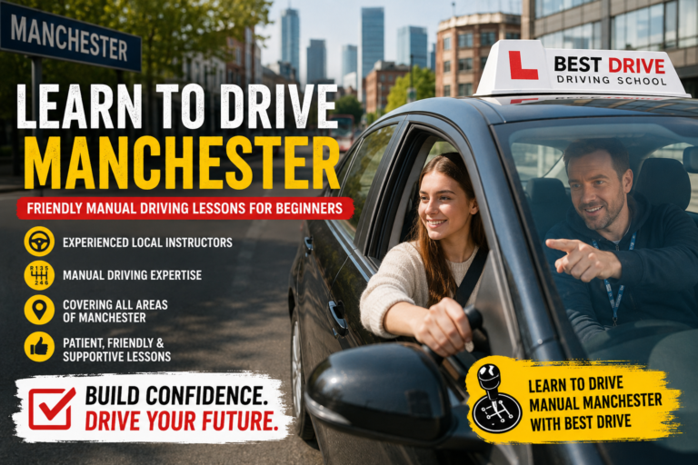 Learn to Drive Manchester – Friendly Manual Driving Lessons for Beginners
