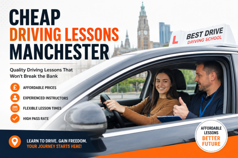 Cheap Driving Lessons Manchester: Learn to Drive Without Breaking the Bank